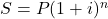 S=P(1+i)^n