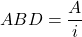 ABD=\dfrac{A}{i}